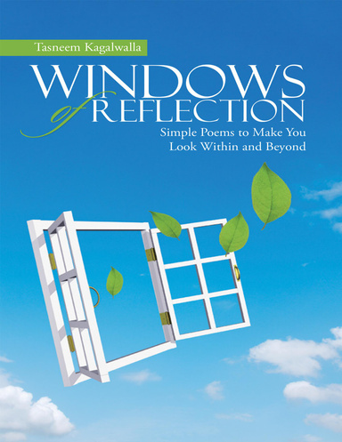 Windows of Reflection: Simple Poems to Make You Look Within and Beyond