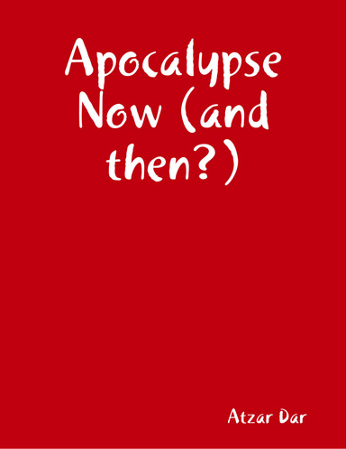 Apocalypse Now (and then?)