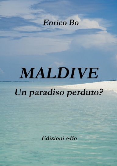 Maldive - Un paradiso perduto?