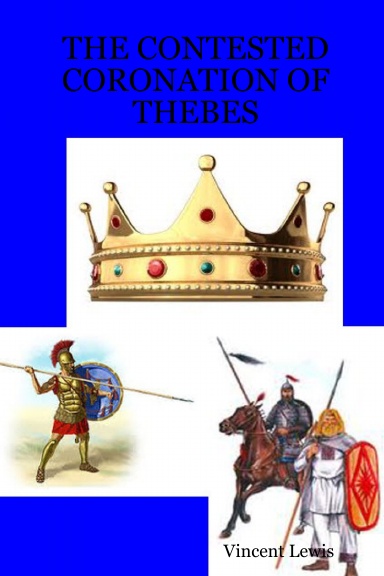 THE CONTESTED CORONATION OF THEBES