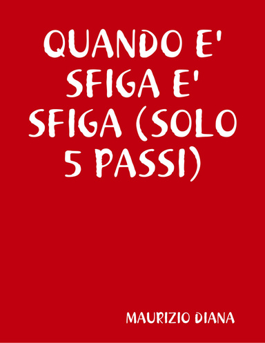 QUANDO E' SFIGA E' SFIGA (SOLO 5 PASSI)