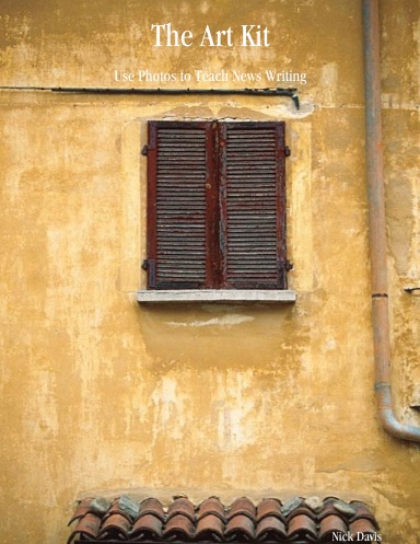 The Art Kit: Use Photos to Teach News Writing