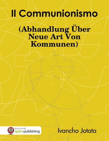Il Communionismo : (Abhandlung Über Neue Art Von Kommunen)
