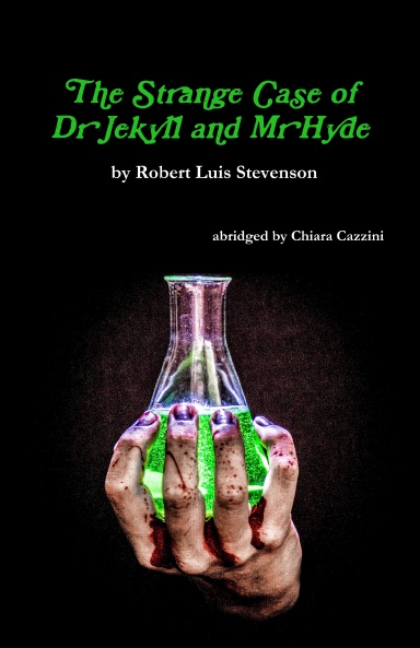 The Strange Case of Dr Jekyll and Mr Hyde - by Robert Louis Stevenson
