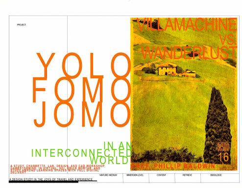 YOLO FOMO JOMO: VILLA-MACHINE VS. WANDERLUST