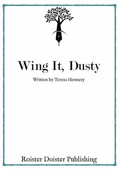 Wing It, Dusty