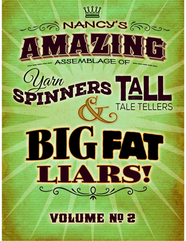 Nancy's Amazing Assemblage of Yarn Spinners, Tall Tale Tellers & Big Fat Liars! Vol 2