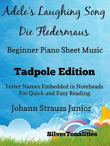 Adele’s Laughing Song Die Fledermaus Beginner Piano Sheet Music Tadpole Edition Pdf
