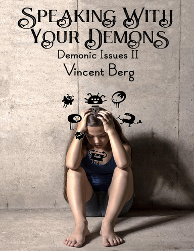 Speaking With Your Demons
