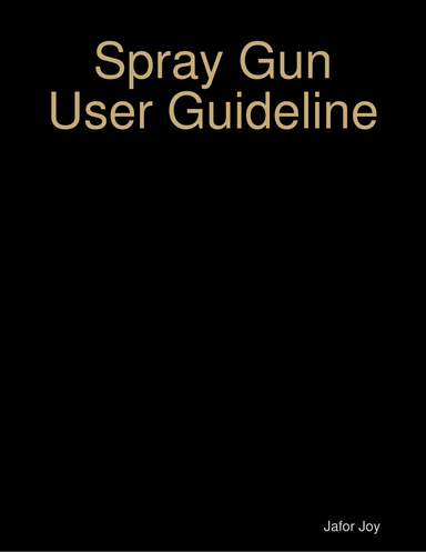 Spray Gun User Guideline