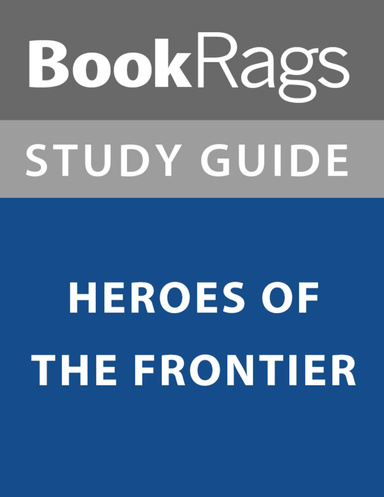 Summary & Study Guide: Heroes of the Frontier