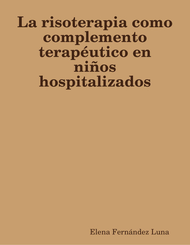La risoterapia como complemento terapéutico en niños hospitalizados