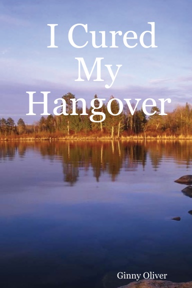 I Cured My Hangover