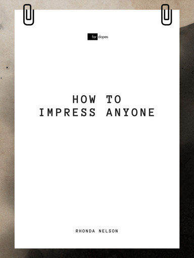How to Impress Anyone