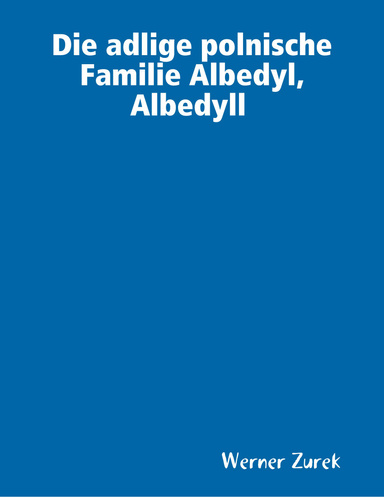Die adlige polnische Familie Albedyl, Albedyll