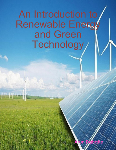 An Introduction to Renewable Energy and Green Technology