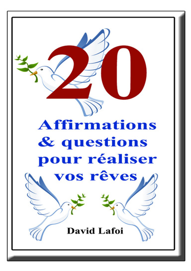 20 affirmations et questions pour réaliser vos rêves