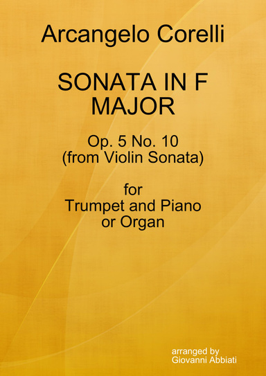 Arcangelo Corelli Sonata in F Major Op. 5 No. 10 for Trumpet and Piano or Organ (from Violin Sonata) - arranged by Giovanni Abbiati