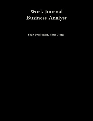 Work Journal: Business Analyst