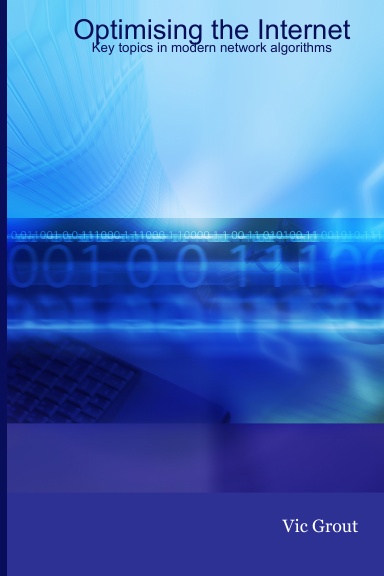 Optimising the Internet: Key topics in modern network algorithms