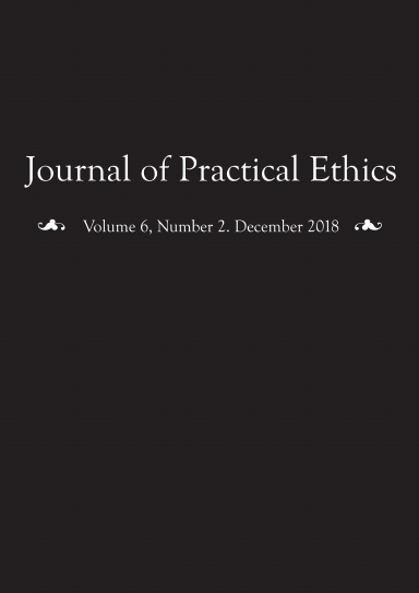 Journal of Practical Ethics Volume 6 Number 2