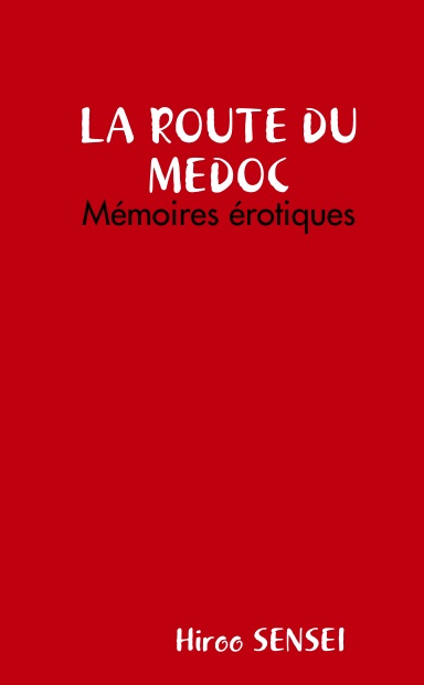LA ROUTE DU MEDOC