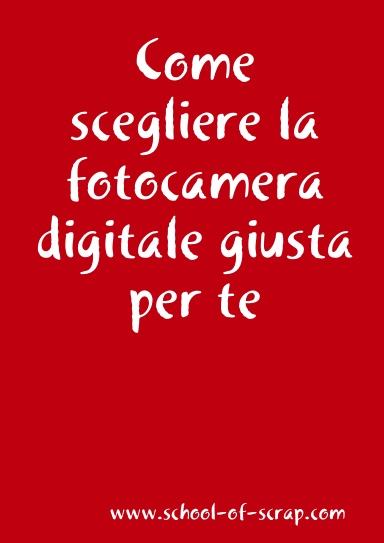 Come scegliere la fotocamera digitale giusta per te
