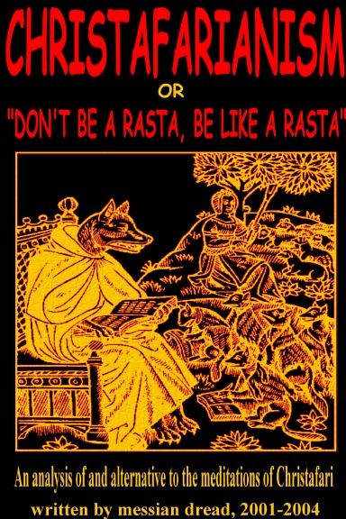 CHRISTAFARIANISM, or: Don't Be A Rasta, Be Like A Rasta