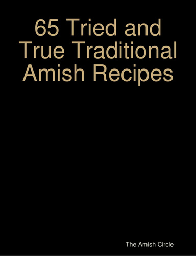 65 Tried and True Traditional Amish Recipes