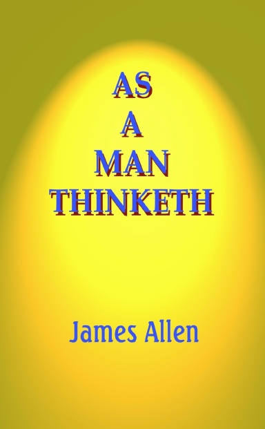 As A Man Thinketh
