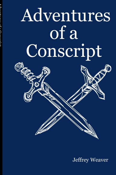 Adventures of a Conscript