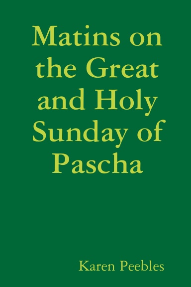 Matins on the Great and Holy Sunday of Pascha