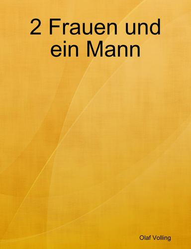 2 Frauen und ein Mann