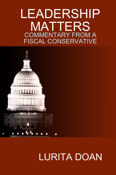 LEADERSHIP MATTERS: COMMENTARY FROM A FISCAL CONSERVATIVE