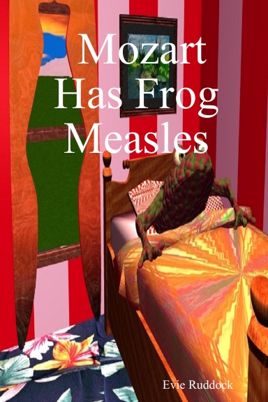 Mozart Has Frog Measles