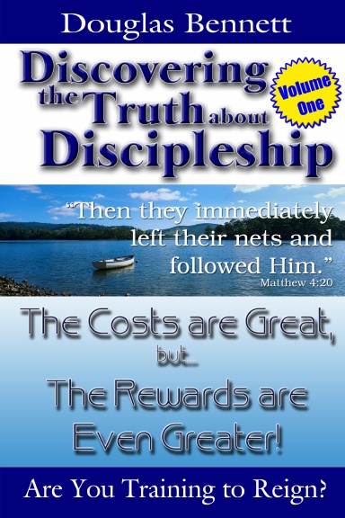 Discovering the Truth About Discipleship - Volume One