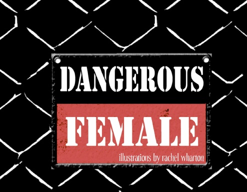 Dangerous Female