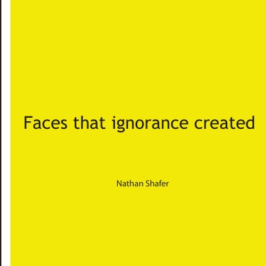 Faces that ignorance created