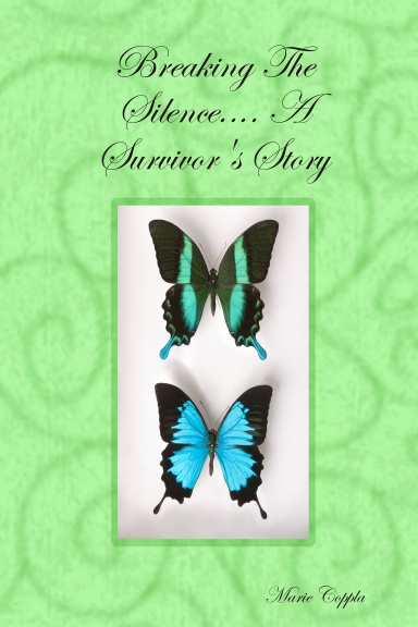 Breaking The Silence.... A Survivor's Story