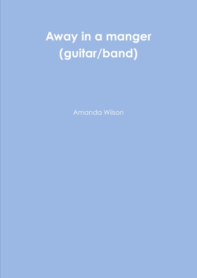 Away in a manger (guitar/band)