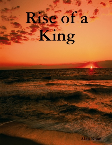 Rise of a King