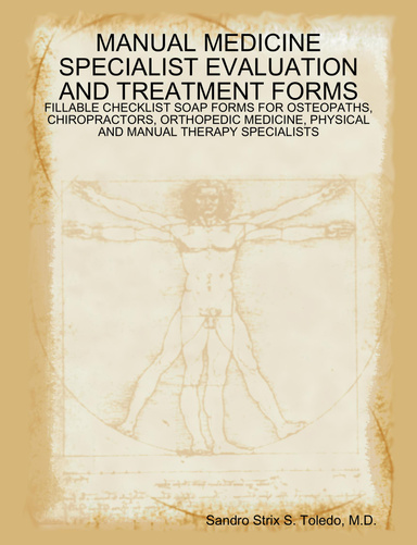 MANUAL MEDICINE SPECIALIST EVALUATION AND TREATMENT FORMS