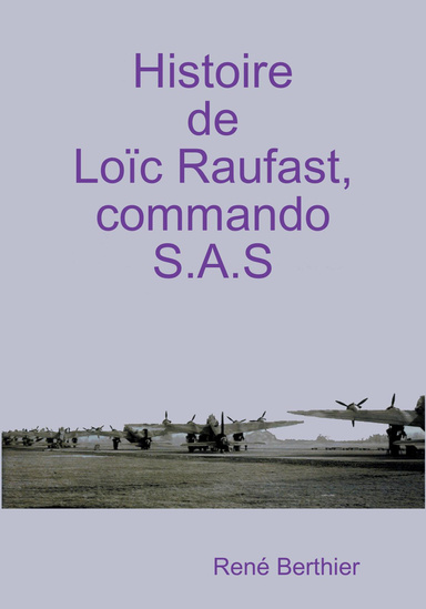 Histoire de Loïc Raufast, commando S.A.S