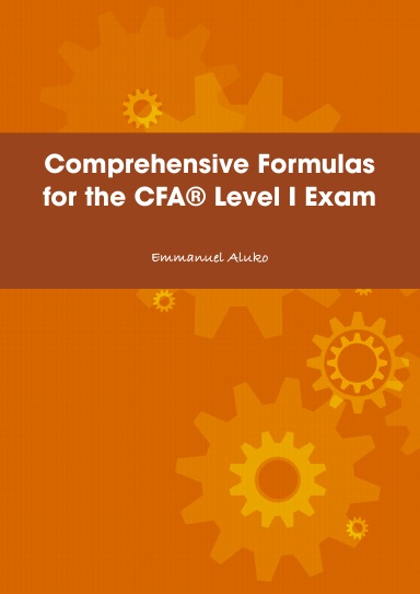 Comprehensive Formulas for the CFA® Level I Exam