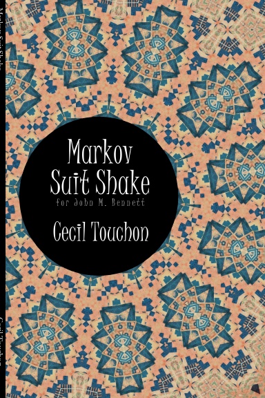 Markov Suit Shake - for John M. Bennett
