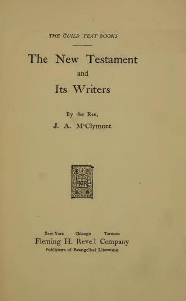 The New Testament and Its Writers