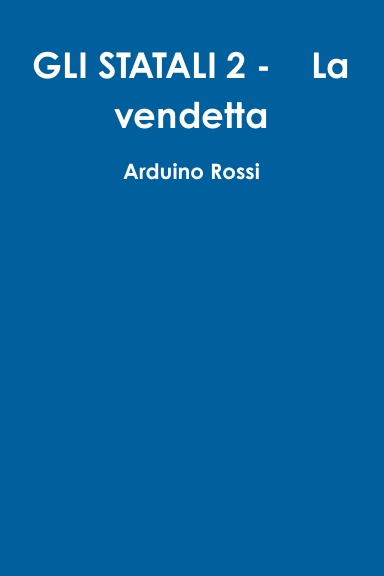 GLISTATALI 2 - La vendetta