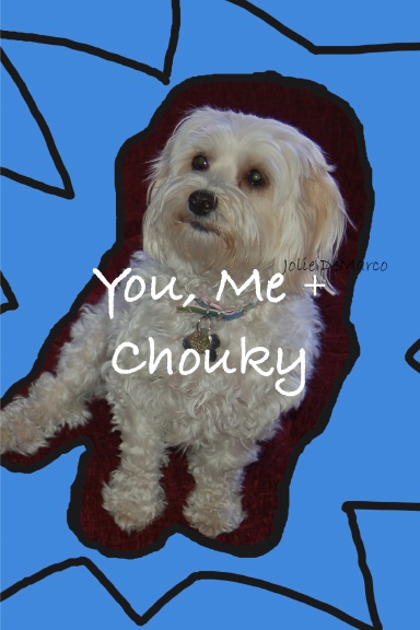 You, Me & Chouky