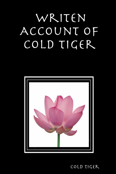 Writen Account of Cold Tiger