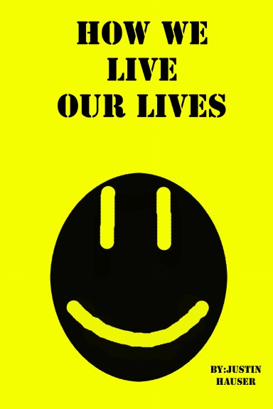 How We Live Our Lives